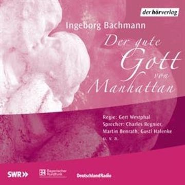 Der gute Gott von Manhattan audiobook, Ingeborg Bachmann