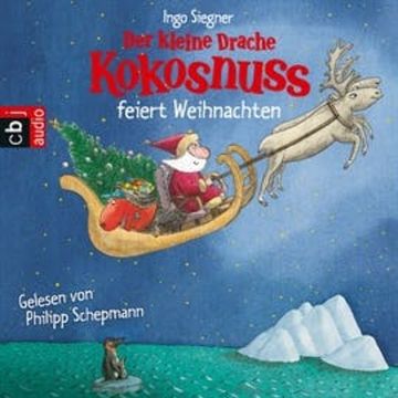 Der kleine Drache Kokosnuss feiert Weihnachten audiobook, Ingo Siegner