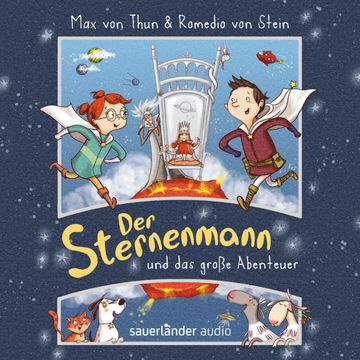 Der Sternenmann und das große Abenteuer - Der Sternenmann, Band 1 (Ungekürzte Lesung) audiobook, Max von Thun, Romedio von Stein