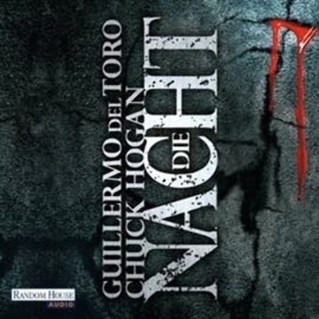 Die Nacht (Saat - Trilogie) audiobook, Chuck Hogan, Guillermo del Toro