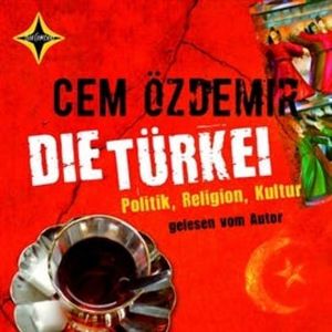 Die Türkei, Cem Özdemir