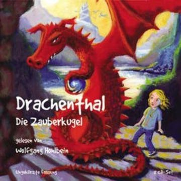 Drachenthal (03): Die Zauberkugel audiobook, Wolfgang Hohlbein