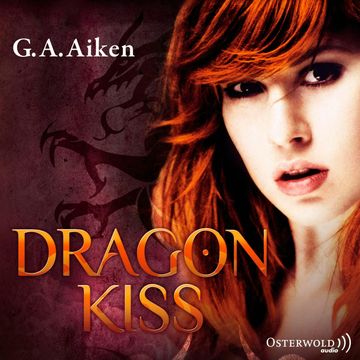 Dragon Kiss audiobook, G.A. Aiken