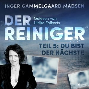Du bist der Naechste (Der Reiniger 5), Inger Gammelgaard Madsen