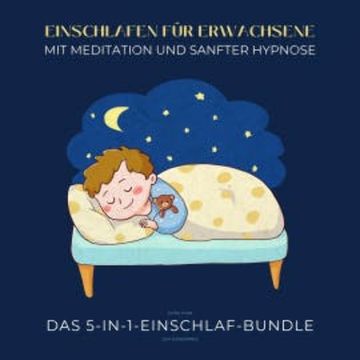 Einschlafen für Erwachsene mit Meditation und sanfter Hypnose (extra stark) audiobook, Patrick Lynen