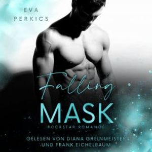 Falling Mask: New York Rockstar Romance, Eva Perkics