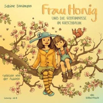 Frau Honig: Frau Honig und die Geheimnisse im Kirschbaum audiobook, Sabine Bohlmann