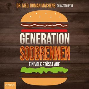 Generation Sodbrennen, Christoph Eydt, Dr. Roman Machens