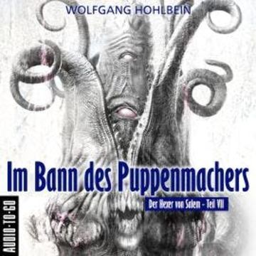 Im Bann des Puppenmachers - Der Hexer von Salem 7 (Gekürzt) audiobook, Wolfgang Hohlbein