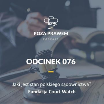 Jaki jest stan polskiego sądownictwa? Fundacja Court Watch audiobook, Jerzy Rajkow-Krzywicki, Szymon Kwiatkowski