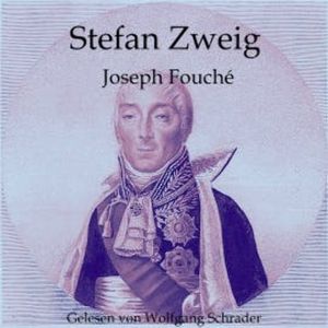 Joseph Fouché, Stefan Zweig