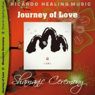 Journey of Love - Shamanic Ceremony audiobook, N.N.