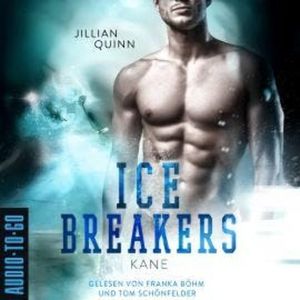 Kane - Ice Breakers, Band 2 (ungekürzt), Jillian Quinn