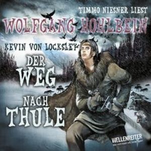 Kevins Schwur - Teil 2 - Der Weg nach Thule, Wolfgang Hohlbein