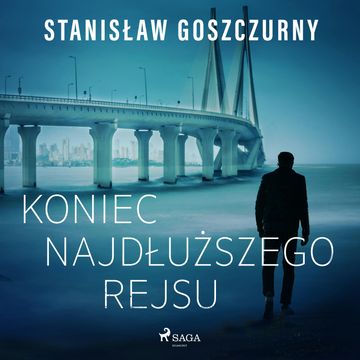 Koniec najdłuższego rejsu audiobook, Stanisław Goszczurny