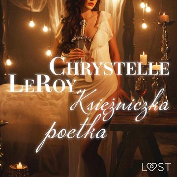 Księżniczka poetka. Opowiadanie erotyczne audiobook, Chrystelle Leroy