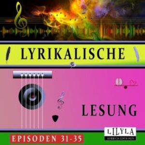 Lyrikalische Lesung Episoden 31-35, Heinrich Heine