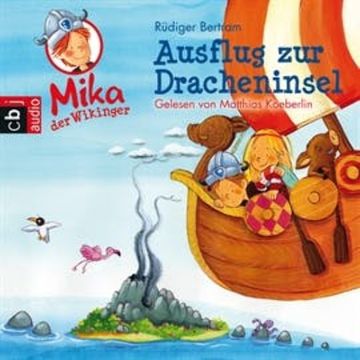 Mika der Wikinger - Ausflug zur Dracheninsel audiobook, Rüdiger Bertram