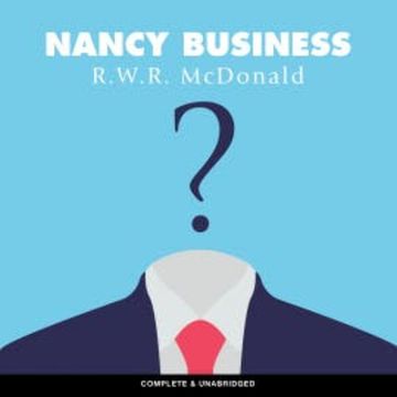 Nancy Business audiobook, R.W.R. McDonald