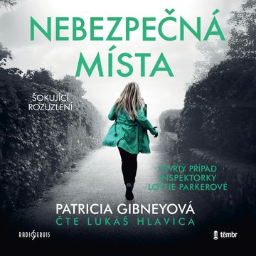 Nebezpečná místa audiobook, Patricia Gibneyová