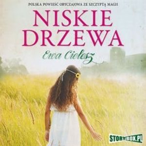 Niskie drzewa, Ewa Cielesz