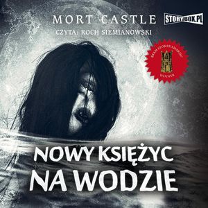 Nowy księżyc na wodzie, Mort Castle