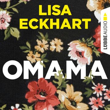 Omama audiobook, Lisa Eckhart