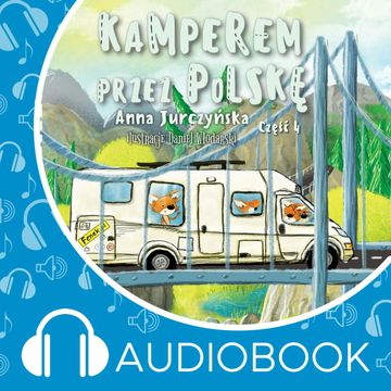 Pamiętniki Fenka. Kamperem przez Polskę. Część 4 audiobook, Anna Jurczyńska