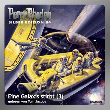 Eine Galaxis stirbt - Teil 3 (Perry Rhodan Silber Edition 84) audiobook, H.G. Francis