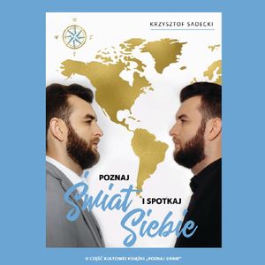 Poznaj świat i spotkaj siebie, Christopher Samael Sadecki