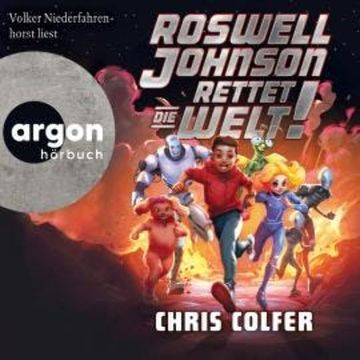 Roswell Johnson rettet die Welt! - Roswell Johnson, Band 1 (Ungekürzte Lesung) audiobook, Chris Colfer