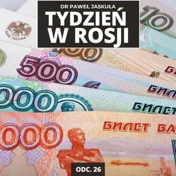 Rosyjski deficyt budżetowy rośnie – kolejny bilion rubli w lipcu | Tydzień w Rosji odc. 25 audiobook, Mateusz Grzeszczuk
