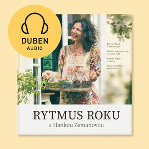Rytmus roku s Hankou Zemanovou - Duben, Hana Zemanová