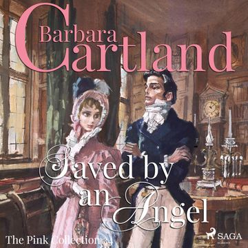 Saved by an Angel (The Pink Collection 34) audiobook, Barbara Cartland