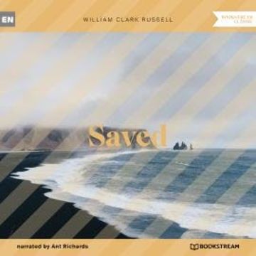 Saved (Unabridged) audiobook, William Clark Russell