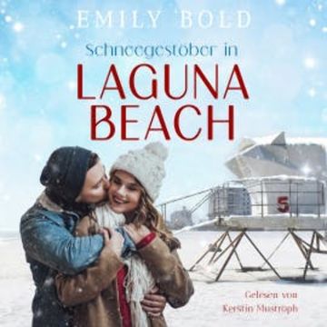 Schneegestöber in Laguna Beach: Ein winterlicher Feelgood-Liebesroman audiobook, Emily Bold