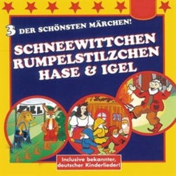 Schneewittchen / Rumpelstilzchen / Hase & Igel audiobook, Diverse