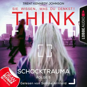 Schocktrauma (THINK: Sie wissen, was du denkst! 5), Trent Kennedy Johnson