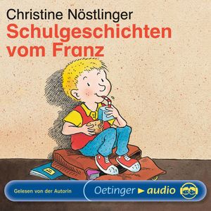 Schulgeschichten vom Franz, Christine Nöstlinger
