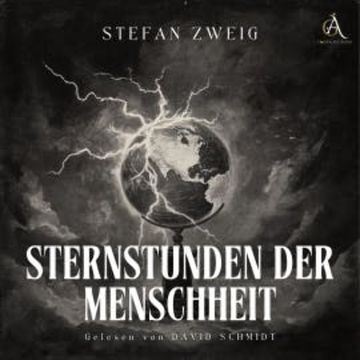 Sternstunden der Menshheit - Hörbuch Klassiker audiobook, Stefan Zweig