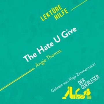 The Hate U Give von Angie Thomas (Lektürehilfe) audiobook, der Querleser