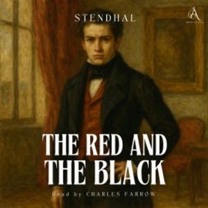 The Red and the Black - Audiobook, Stendhal