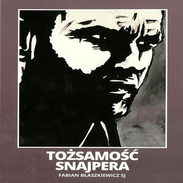 Tożsamość Snajpera audiobook, o. Fabian Błaszkiewicz SJ
