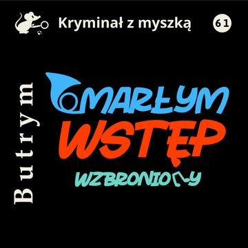 Umarłym wstęp wzbroniony audiobook, Marian Butrym