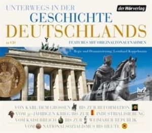 Unterwegs in der Geschichte Deutschlands, Andreas Horchler, Christiane Hillebrand, Ruth Fühner