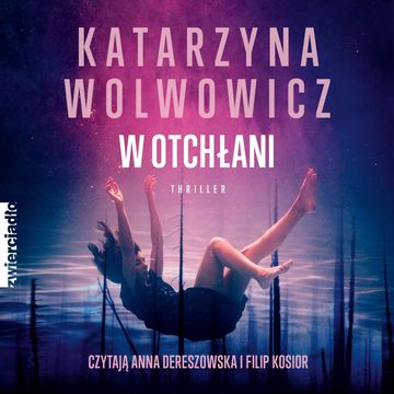 W otchłani audiobook, Katarzyna Wolwowicz