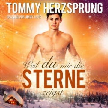 Weil du mir die Sterne zeigst. Männerherzen schlagen schneller audiobook, Tommy Herzsprung
