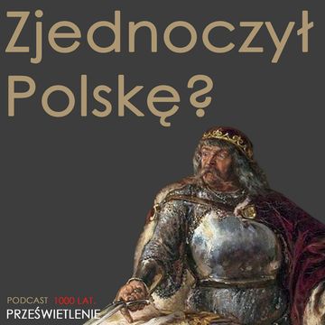 Wielki, mały człowiek. Władysław Łokietek audiobook, Muzeum Historii Polski