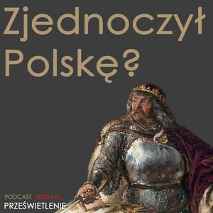 Wielki, mały człowiek. Władysław Łokietek, Muzeum Historii Polski
