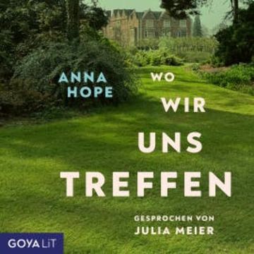 Wo wir uns treffen [ungekürzt] audiobook, Anna Hope